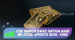 CEK HARGA EMAS ANTAM HARI INI 2026: UPDATE REAL-TIME
