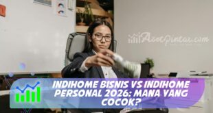 INDIHOME BISNIS VS INDIHOME PERSONAL 2026: MANA YANG COCOK?