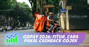 GOPAY 2026: FITUR, CARA PAKAI, CASHBACK GOJEK