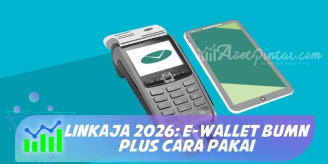 LINKAJA 2026: E-WALLET BUMN PLUS CARA PAKAI