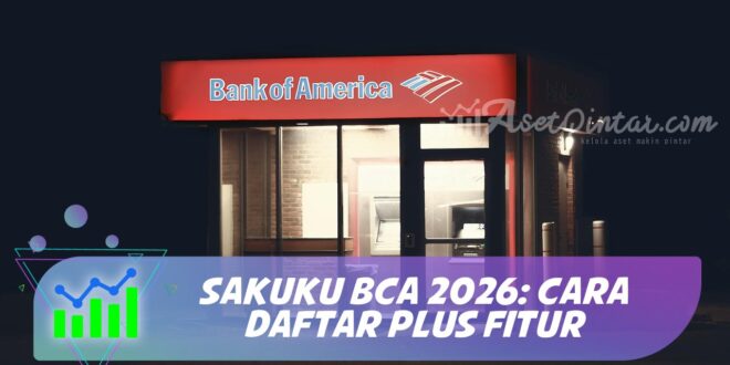 SAKUKU BCA 2026: CARA DAFTAR PLUS FITUR