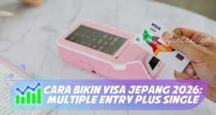 CARA BIKIN VISA JEPANG 2026: MULTIPLE ENTRY PLUS SINGLE