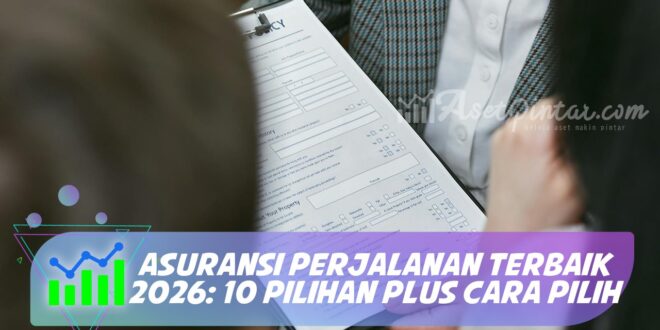 ASURANSI PERJALANAN TERBAIK 2026: 10 PILIHAN PLUS CARA PILIH