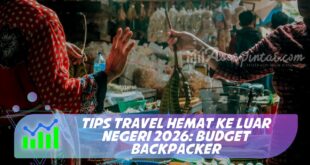 TIPS TRAVEL HEMAT KE LUAR NEGERI 2026: BUDGET BACKPACKER