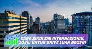 CARA BIKIN SIM INTERNASIONAL 2026: UNTUK DRIVE LUAR NEGERI