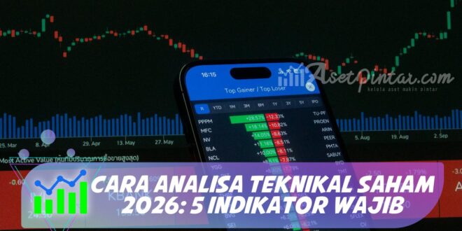 CARA ANALISA TEKNIKAL SAHAM 2026: 5 INDIKATOR WAJIB