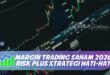 MARGIN TRADING SAHAM 2026: RISK PLUS STRATEGI HATI-HATI