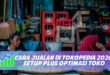 CARA JUALAN DI TOKOPEDIA 2026: SETUP PLUS OPTIMASI TOKO
