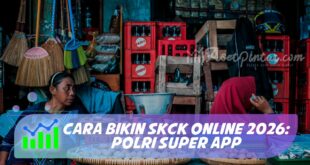 CARA BIKIN SKCK ONLINE 2026: POLRI SUPER APP