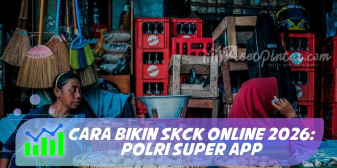 CARA BIKIN SKCK ONLINE 2026: POLRI SUPER APP