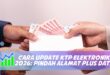 CARA UPDATE KTP ELEKTRONIK 2026: PINDAH ALAMAT PLUS DATA