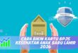 CARA BIKIN KARTU BPJS KESEHATAN ANAK BARU LAHIR 2026