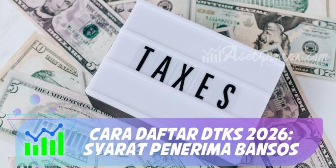 CARA DAFTAR DTKS 2026: SYARAT PENERIMA BANSOS
