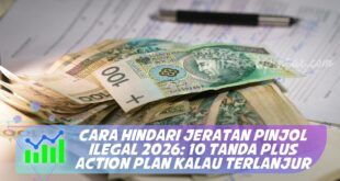 CARA HINDARI JERATAN PINJOL ILEGAL 2026: 10 TANDA PLUS ACTION PLAN KALAU TERLANJUR