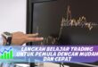LANGKAH BELAJAR TRADING UNTUK PEMULA DENGAN MUDAH DAN CEPAT